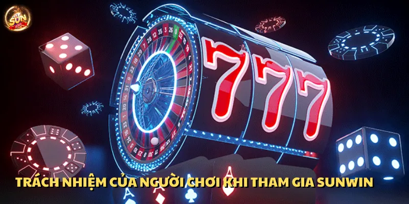 Vai trò của người chơi khi tham gia Sunwin